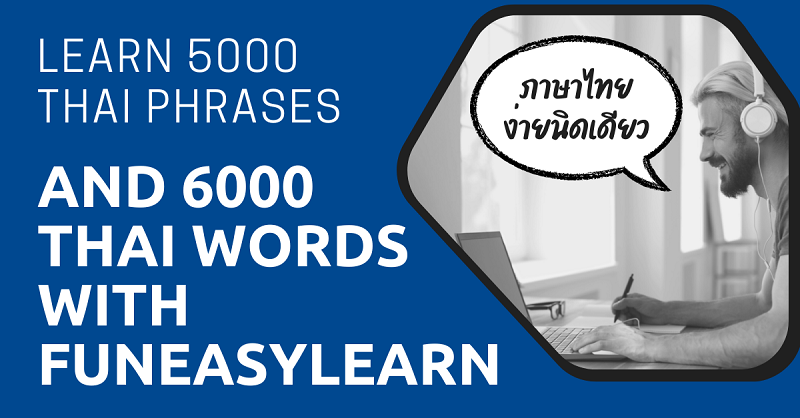 Learn 5000 Thai Phrases and 6000 Thai Words with FunEasyLearn