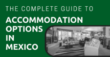 The Complete Guide to Accommodation Options in Mexico