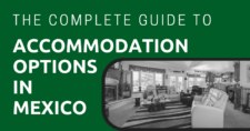 The Complete Guide to Accommodation Options in Mexico