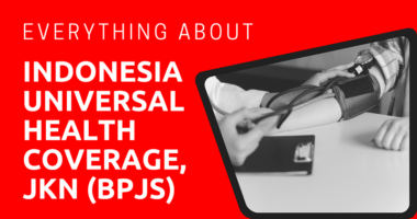 Everything About Indonesia Universal Health Coverage, JKN (BPJS)