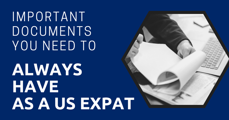 Important Documents You Need to Always Have as a US Expat