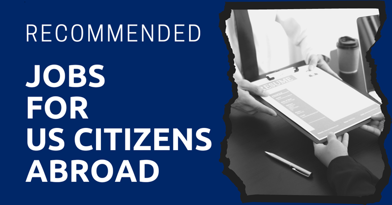Recommended Jobs for US Citizens Abroad