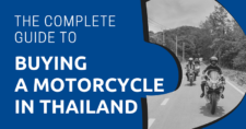 The Complete Guide to Buying a Motorcycle in Thailand