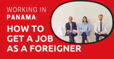 Working in Panama: How to Get a Job as a Foreigner