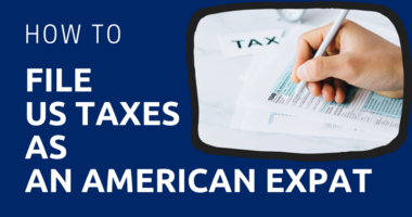 How to File US Taxes as an American Expat