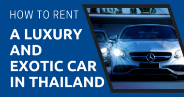 How to Rent a Luxury and Exotic Car in Thailand