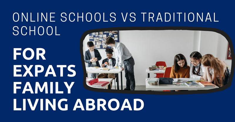 Online Schools vs Traditional School for Expats Family Living Abroad