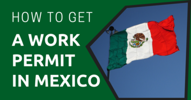 How to Get a Work Permit in Mexico