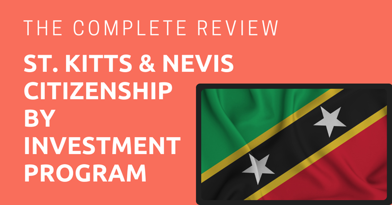 St. Kitts & Nevis Citizenship by Investment Program: The Complete Review