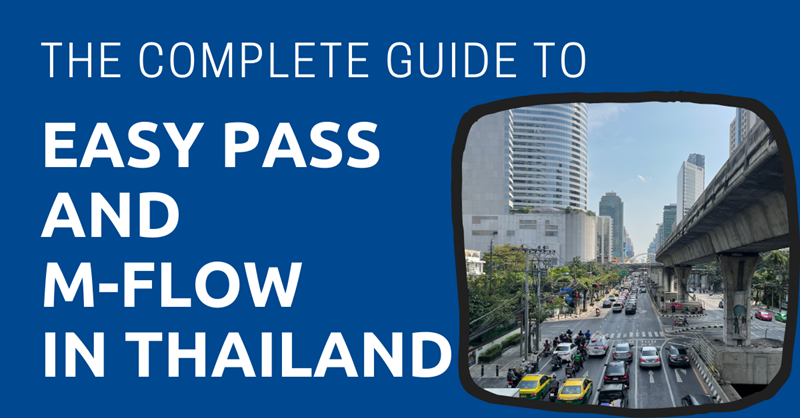 The Complete Guide to Easy Pass and M-Flow in Thailand