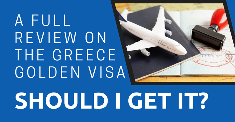 A Full Review on the Greece Golden Visa: Should I Get It? (2024)