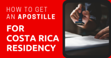How to Get an Apostille for Costa Rica Residency