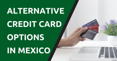 Alternative Credit Card Options in Mexico