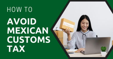 How to Avoid Mexican Customs Tax