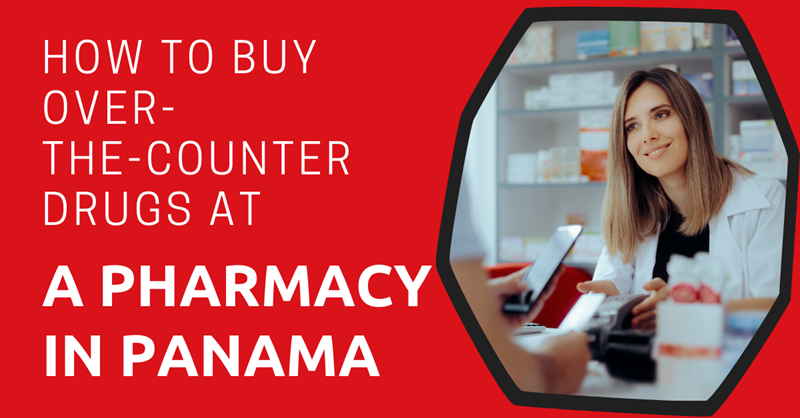 How to Buy Over-the-Counter Drugs at a Pharmacy in Panama