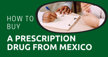 How to Buy a Prescription Drug from Mexico