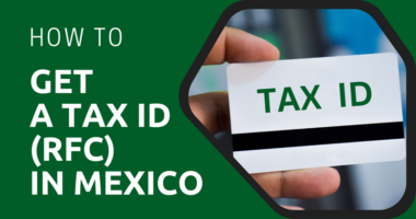 How to Get a Tax ID (RFC) in Mexico