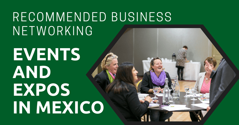 Recommended Business Networking Events and Expos in Mexico