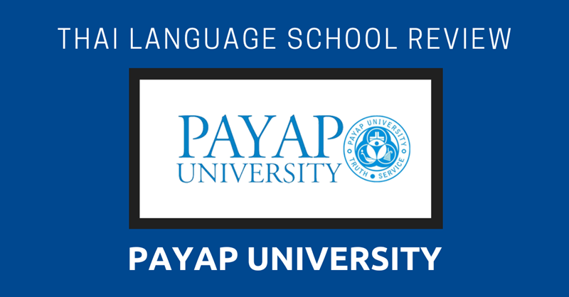 Thai Language School Review Intensive Thai at Payap University