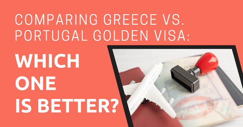Comparing Greece vs. Portugal Golden Visa Which One Is Better