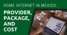Home Internet in Mexico: Provider, Package, and Cost