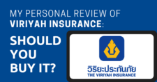 My Personal Review of Viriyah Insurance: Should You Buy It? 