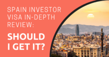 Spain Investor Visa In-Depth Review Should I Get It