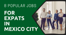 8 Popular Jobs for Expats in Mexico City