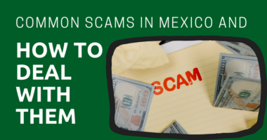 Common Scams in Mexico and How to Deal with Them
