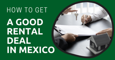 How to Get a Good Rental Deal in Mexico