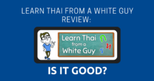 Learn Thai from a White Guy Review: Is It Good?