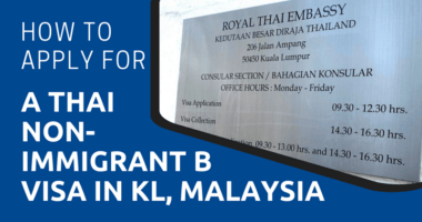 How to Apply for a Thai Non-Immigrant B Visa in KL, Malaysia