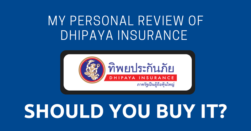 My Personal Review of Dhipaya Insurance: Should You Buy It?