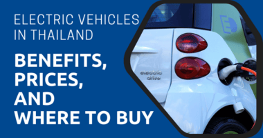 Electric Vehicles in Thailand Benefits, Prices, and Where to Buy