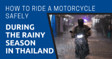 How to Ride a Motorcycle Safely During the Rainy Season in Thailand