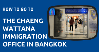How to Go to the Chaeng Wattana Immigration Office in Bangkok