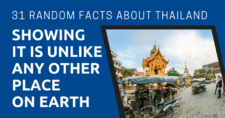 31 Random Facts About Thailand Showing It Is Unlike Any Other Place on Earth