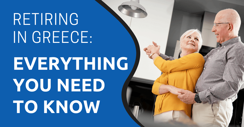 Retiring In Greece Everything You Need to Know
