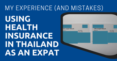 My Experience (and Mistakes) Using Health Insurance in Thailand as an Expat