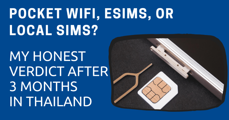 Pocket WiFi, eSims, or Local SIMs in Thailand