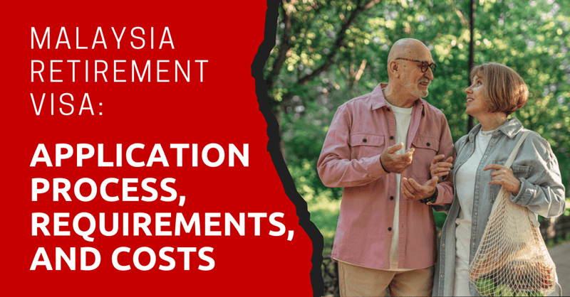Malaysia Ruhestandsvisum: Antragsverfahren, Anforderungen und Kosten