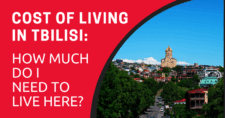 Cost of Living in Tbilisi: How Much Do I Need to Live Here?