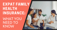 Expat Family Health Insurance: What You Need to Know