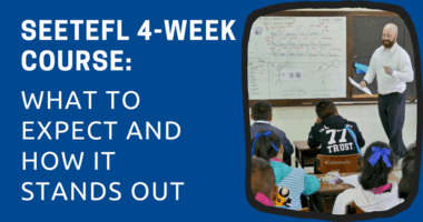 SEETEFL 4-Week Course What to Expect and How It Stands Out