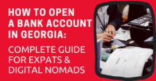 How to Open a Bank Account in Georgia 2025 Complete Guide for Expats & Digital Nomads