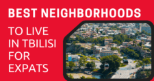 Best Neighborhoods to Live in Tbilisi for Expats 2025 Guide