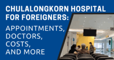 Chulalongkorn Hospital for Foreigners: Appointments, Doctors, Costs, and More