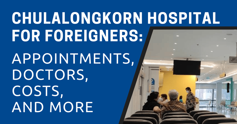 Hospital Chulalongkorn para Extranjeros: Citas, Médicos, Costos y Más