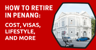 How to retire in Penang ExpatDen