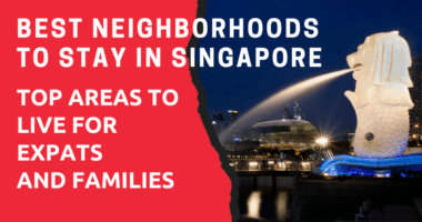 Best Neighborhoods to Stay in Singapore